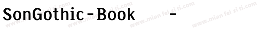 SonGothic-Book 字体下载字体转换
